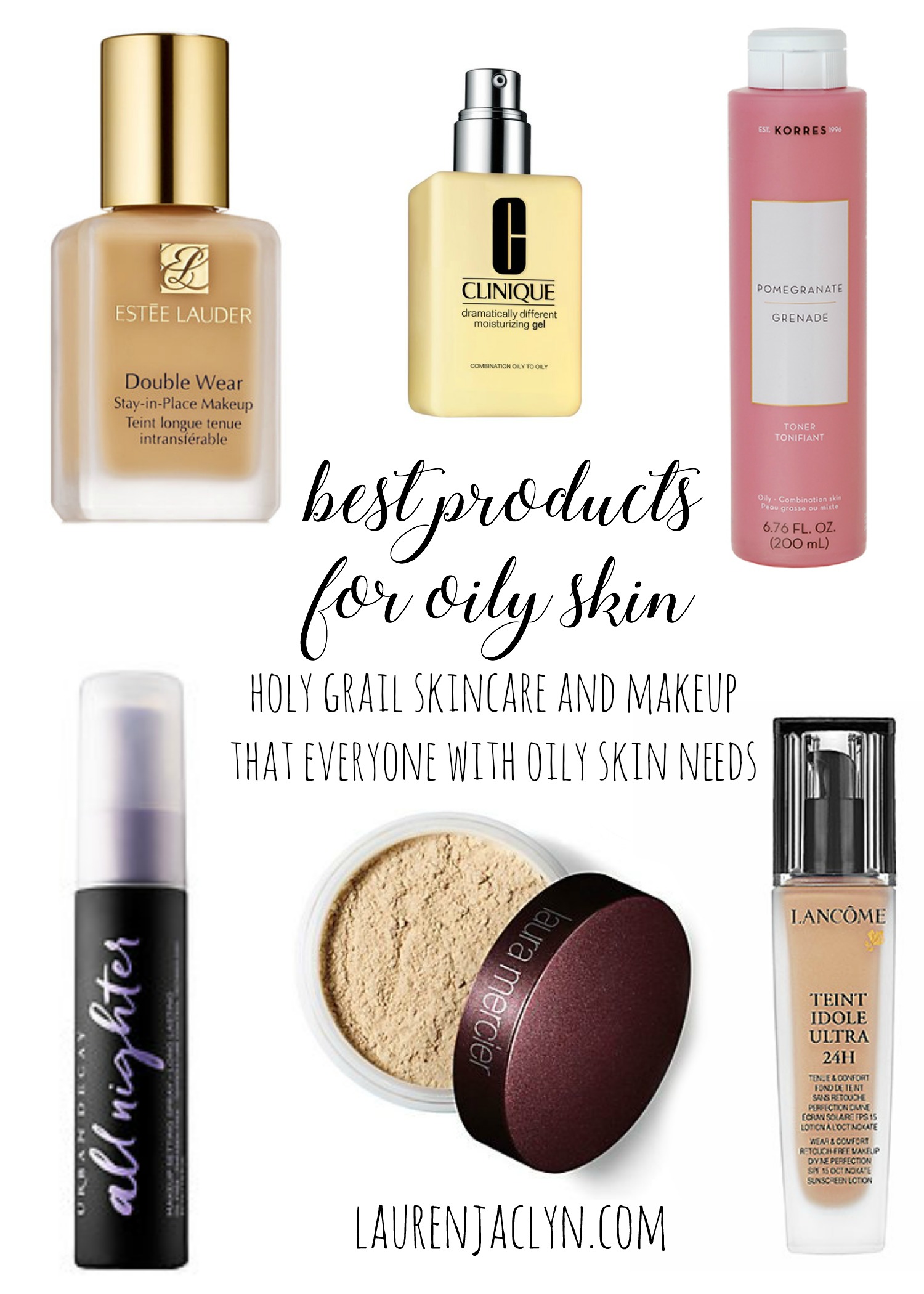 Best Products for Oily Skin - Lauren Jaclyn